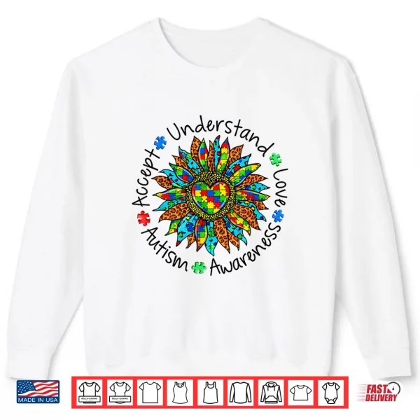 Sweatshirt Accept Understand Austism Awareness Love Shirt