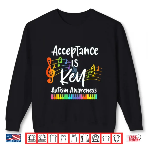 Sweatshirt Acceptance Is Key Autism Awareness Musical Note Piano Graphic Shirt