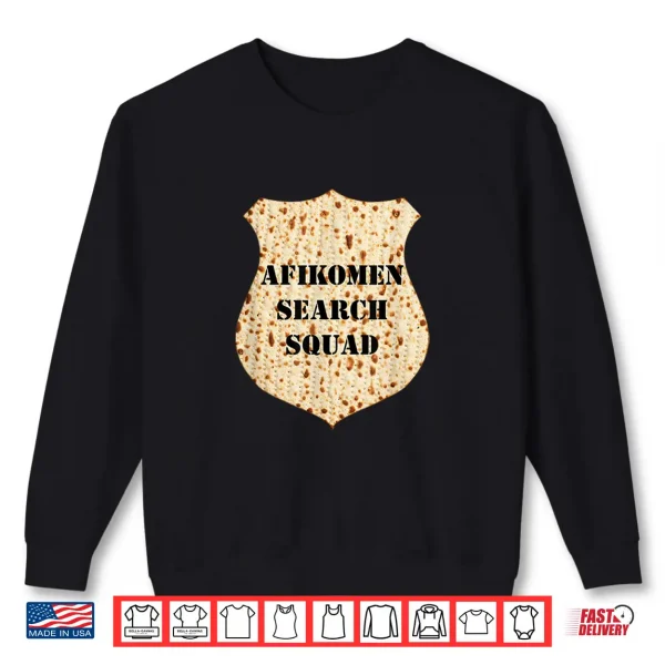 Afikomen Search Squad Funny Seder Matzah For Pesach Shirt 2 Sweatshirt Afikomen Search Squad Funny Seder Matzah For Pesach Shirt