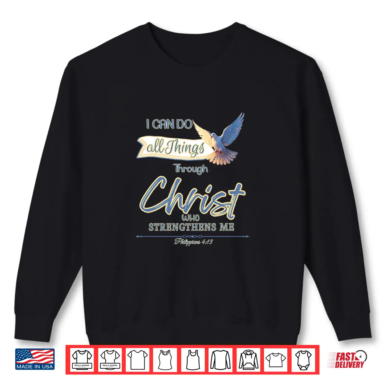 All Things Through Christ Philippians 4 13 Holy Spirit Dove Shirt All Things Through Christ Philippians 4 13 Holy Spirit Dove Shirt