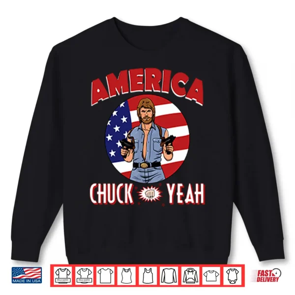 America Chuck Yeah Chuck Norris Shirt 2 Sweatshirt America Chuck Yeah Chuck Norris Shirt