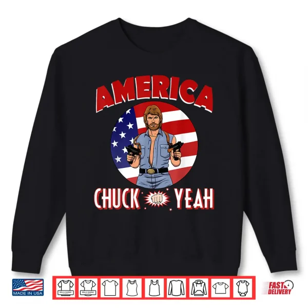 America Chuck Yeah Shirt 2 Sweatshirt America Chuck Yeah Shirt
