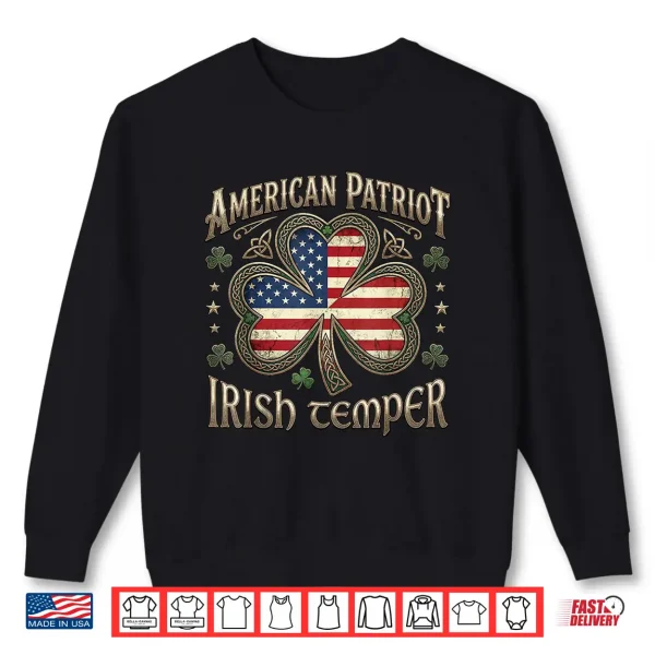 Sweatshirt American Patriot Irish Temper Funny St Patricks Day Shirt
