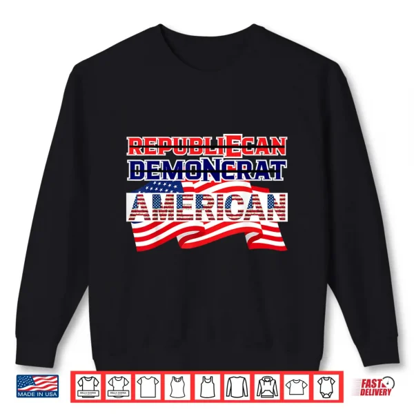 Sweatshirt Americans are All Tired of Democrats Republicans Politicians Shirt