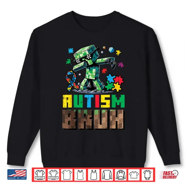 Sweatshirt Autism Bruh Dab ASD Awareness Gamer Modern Humor Shirt