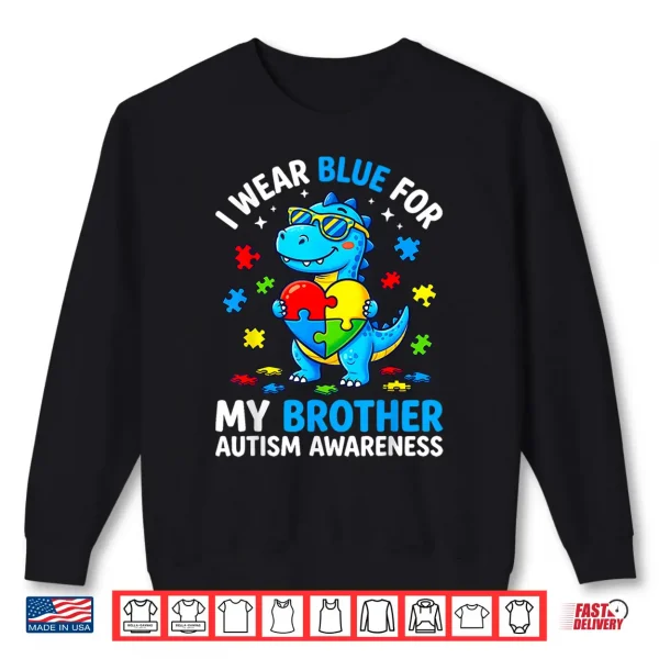 Autism Dinosaur I Wear Blue For My Brother Dino Puzzle Shirt 2 Sweatshirt Autism Dinosaur I Wear Blue For My Brother Dino Puzzle Shirt
