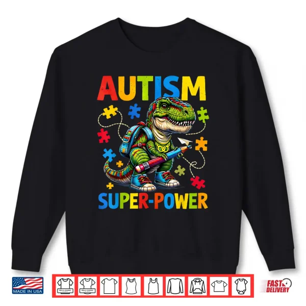 Sweatshirt Autism Is My Superpower Dino T Rex Puzzle Professional Graphic Shirt