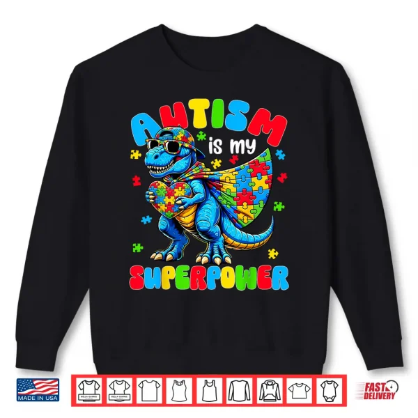 Sweatshirt Autism Is My Superpower Dinosaur Puzzle Autistic Graphic Shirt