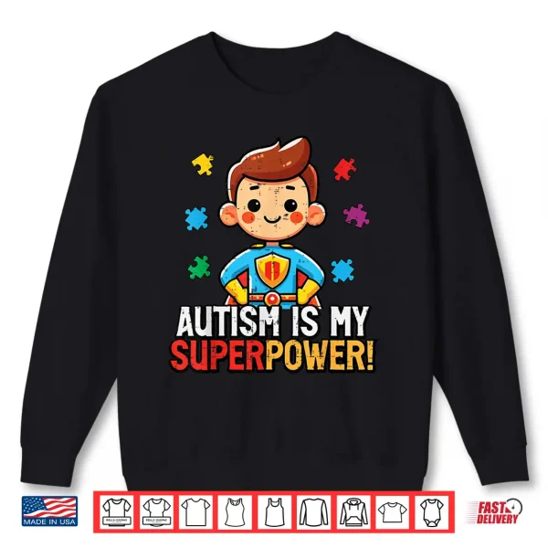 Sweatshirt Autism Is My Superpower Superhero ASD Awareness Professional Shirt