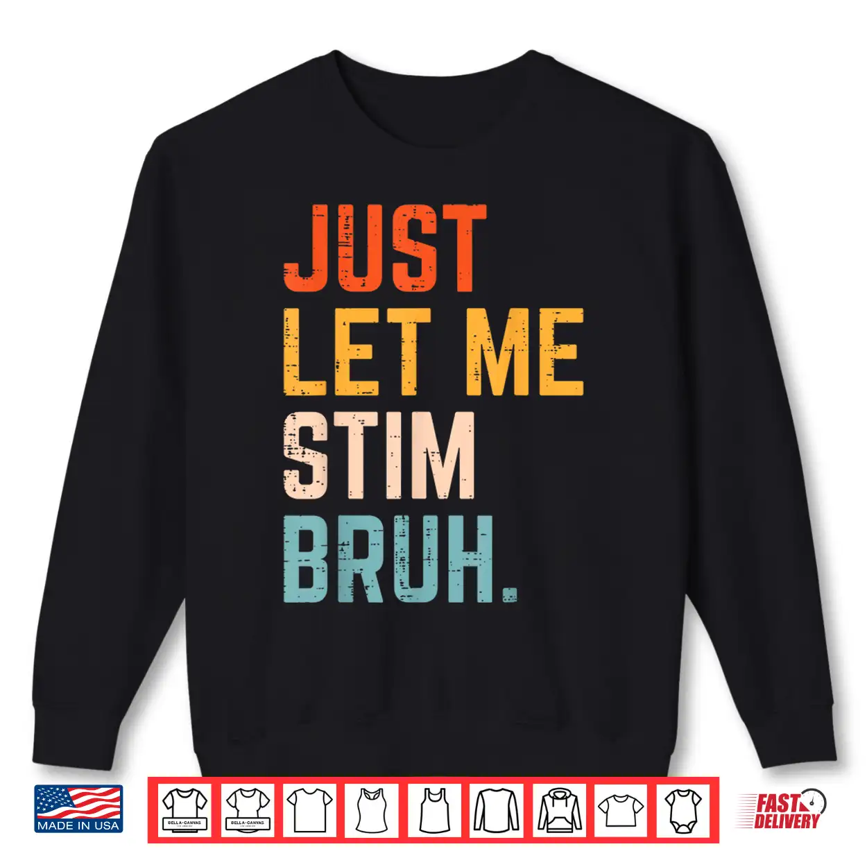 Autism Just Let Me Stim Bruh Asd Awareness Modern Humor Shirt Autism Just Let Me Stim Bruh Asd Awareness Modern Humor Shirt
