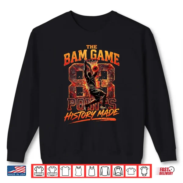 Sweatshirt Basketball Player The Bam Game 83 Point History Made Shirt