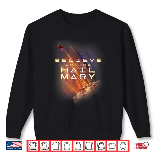 Believe In The Hail Mary Shirt 2 Sweatshirt Believe in the Hail Mary Shirt