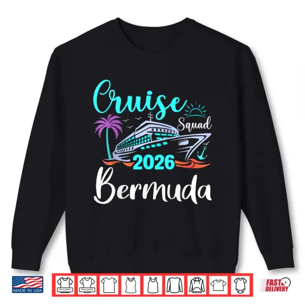 Bermuda Cruise Squad Twenty Twenty Six Family Holiday Shirt 2 Sweatshirt Bermuda Cruise Squad Twenty Twenty Six Family Holiday Shirt
