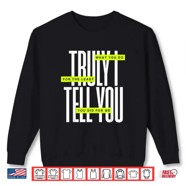 Sweatshirt Bible Quote Truly I Tell You Shirt