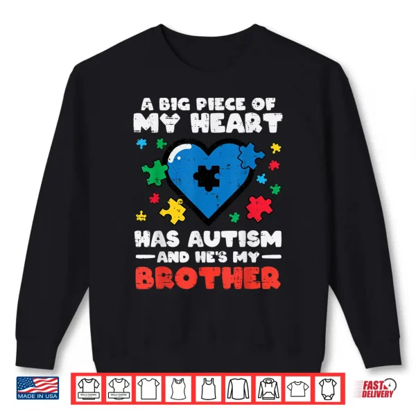 Sweatshirt Big Piece Of My Heart Brother ASD Awareness Family Shirt