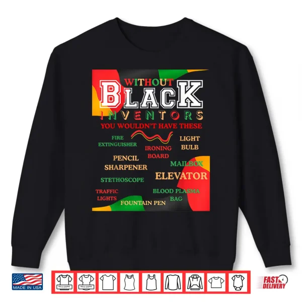 Sweatshirt Black Inventors Juneteenth Celebration African American Flag Shirt