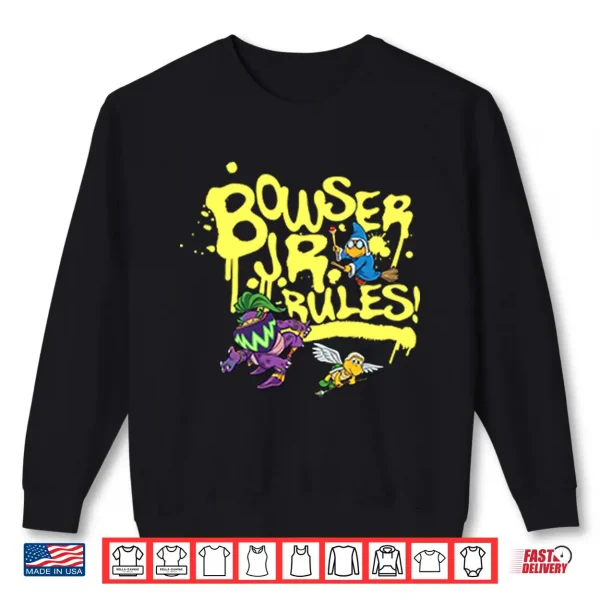 Bowser Jr Rules Shirt 2 Sweatshirt Bowser Jr Rules Shirt