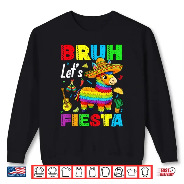 Sweatshirt Bruh Lets Fiesta Pinata 5 Cinco De Mayo Boys Kids Mexican Shirt