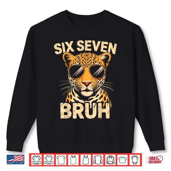 Sweatshirt Bruh Six Seven 67 Meme Animal Print Clothes Shirt