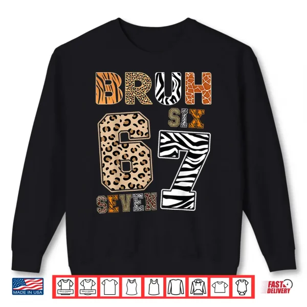 Sweatshirt Bruh Six Seven 67 Meme Tee Wild Animal Print Kids Boys Girls Shirt