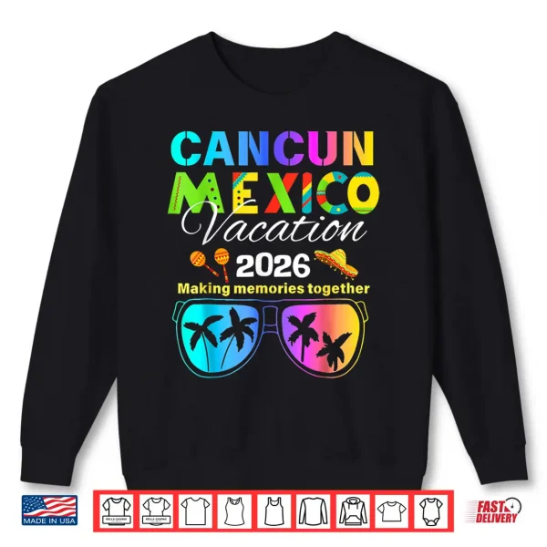 Cancun Mexico Vacation Beach 2026 Trip Group Squad Colorful Shirt 2 Sweatshirt Cancun Mexico Vacation Beach 2026 Trip Group Squad Colorful Shirt
