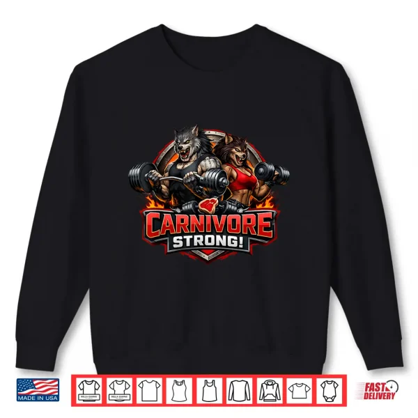 Carnivore Strong Male And Female Werewolf Workout Shirt 2 Sweatshirt Carnivore Strong Male and Female Werewolf Workout Shirt