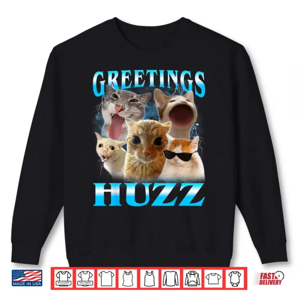 Cat Meme Greetings Huzz Funny Silly Cats Lover Women Mom Shirt 2 Sweatshirt Cat Meme Greetings Huzz Funny Silly Cats Lover Women Mom Shirt