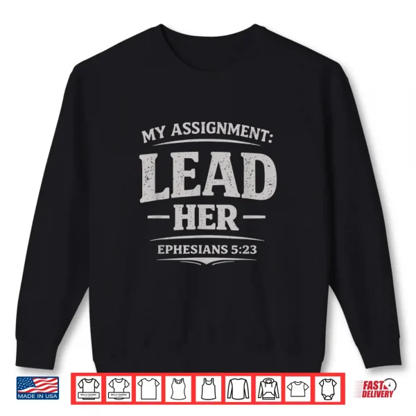 Christian Faith Lead Her Ephesians 5 23 Christian Husband Shirt 2 Sweatshirt Christian Faith Lead Her Ephesians 5 23 Christian Husband Shirt