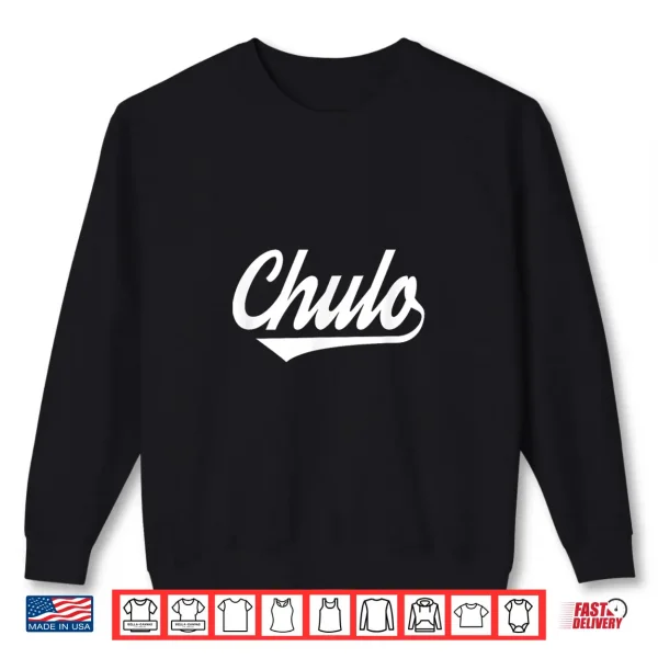 Sweatshirt Chulo Latino Men Boys Cinco de Mayo Mexican Spanish Shirt