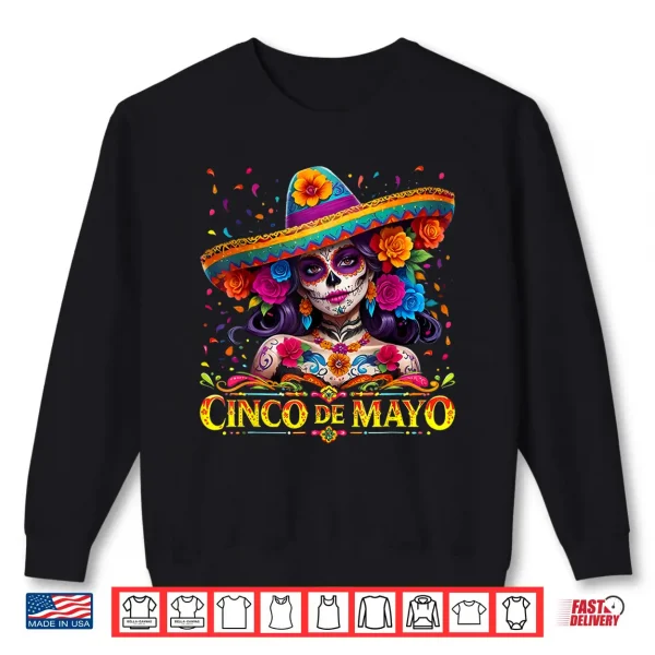 Cinco De Mayo 2025 Mexican Fiesta 5 De Mayo Girls Women Shirt 2 Sweatshirt Cinco De Mayo 2025 Mexican Fiesta 5 De Mayo Girls Women Shirt