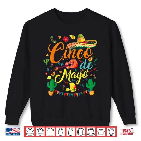 Sweatshirt Cinco de Mayo Funny Mexican Fiesta Party 5 De Mayo Men Women Shirt