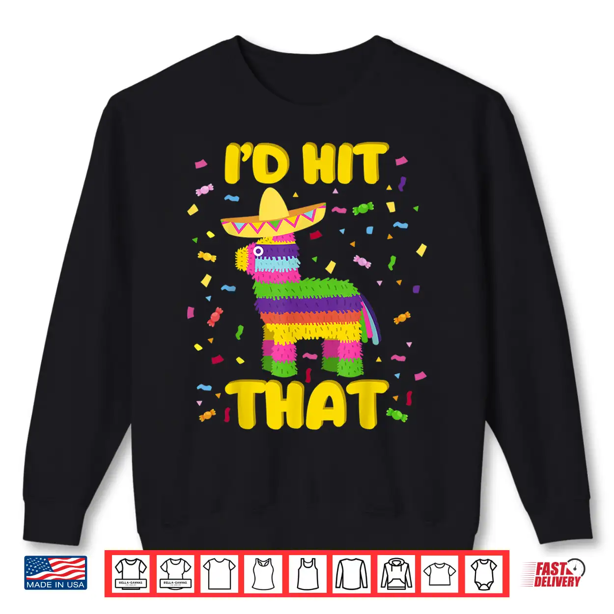 Cinco De Mayo Party Shirt I’D Hit That Pinatas Shirt Cinco De Mayo Party Shirt I’D Hit That Pinatas Shirt