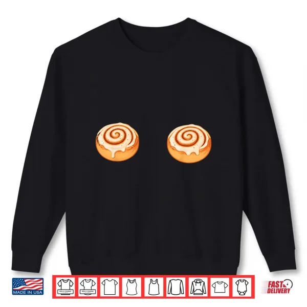 Sweatshirt Cinnamon Rolls Boobs Shirt Cinnamon Rolls Shirt