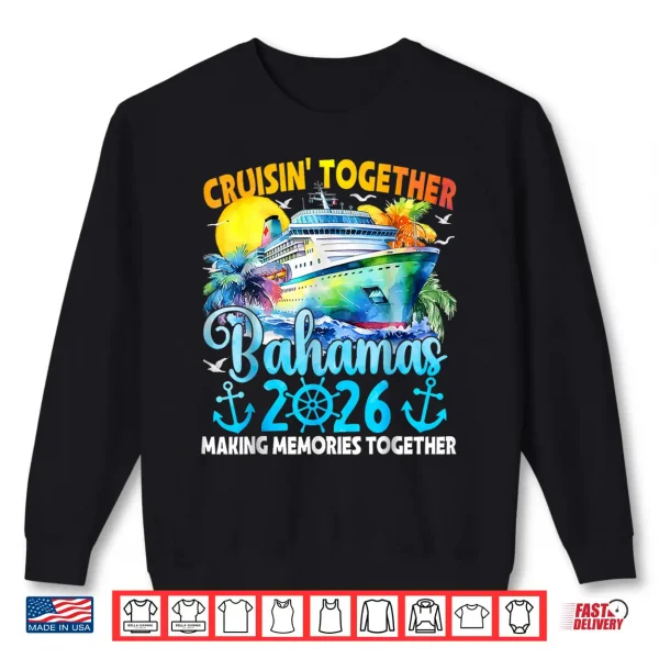 Sweatshirt Cruisin Together Bahamas 2026 Family Cruise Vacation Shirt