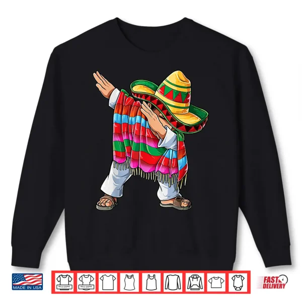 Sweatshirt Dabbing Mexican Poncho Cinco de Mayo Men Sombrero Funny Dab Shirt