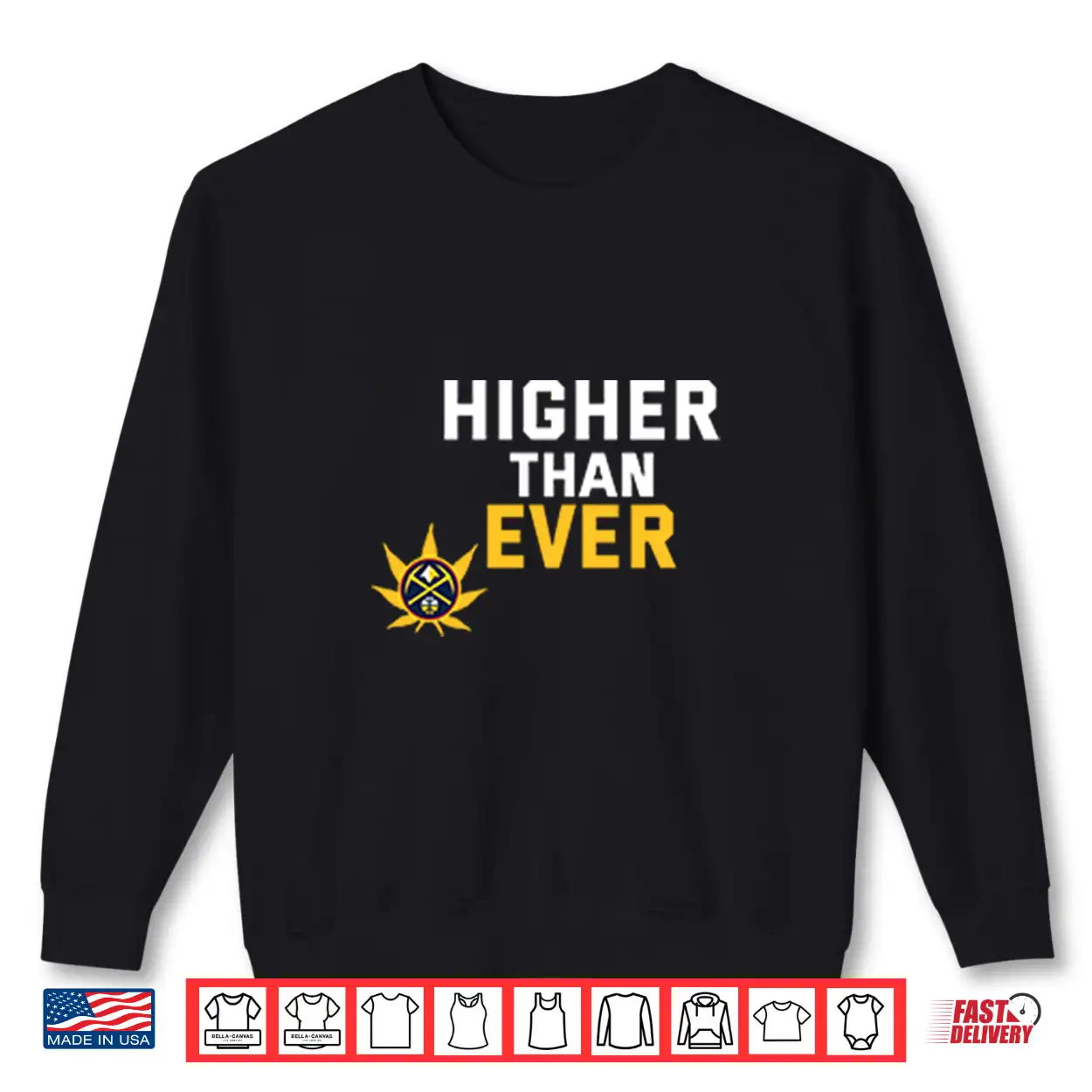 Denver Nuggets Higher Than Ever Shirt Denver Nuggets Higher Than Ever Shirt