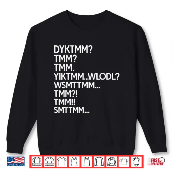 Do You Know The Muffin Man Meme Dyktmm Abbreviation Funny Shirt 2 Sweatshirt Do You Know The Muffin Man Meme DYKTMM Abbreviation Funny Shirt