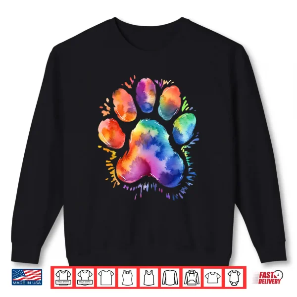 Dog Paw Tie Dye Cute Colorful Pet Owner Mom Dad Lover Shirt 2 Sweatshirt Dog Paw Tie Dye Cute Colorful Pet Owner Mom Dad Lover Shirt