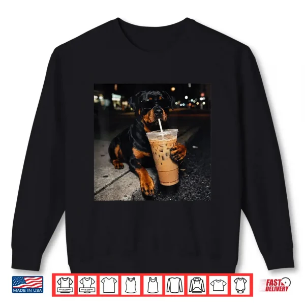 Dog Rottweiler Drinking Iced Coffee Funny Animal Meme Shirt 2 Sweatshirt Dog Rottweiler Drinking Iced Coffee Funny Animal Meme Shirt