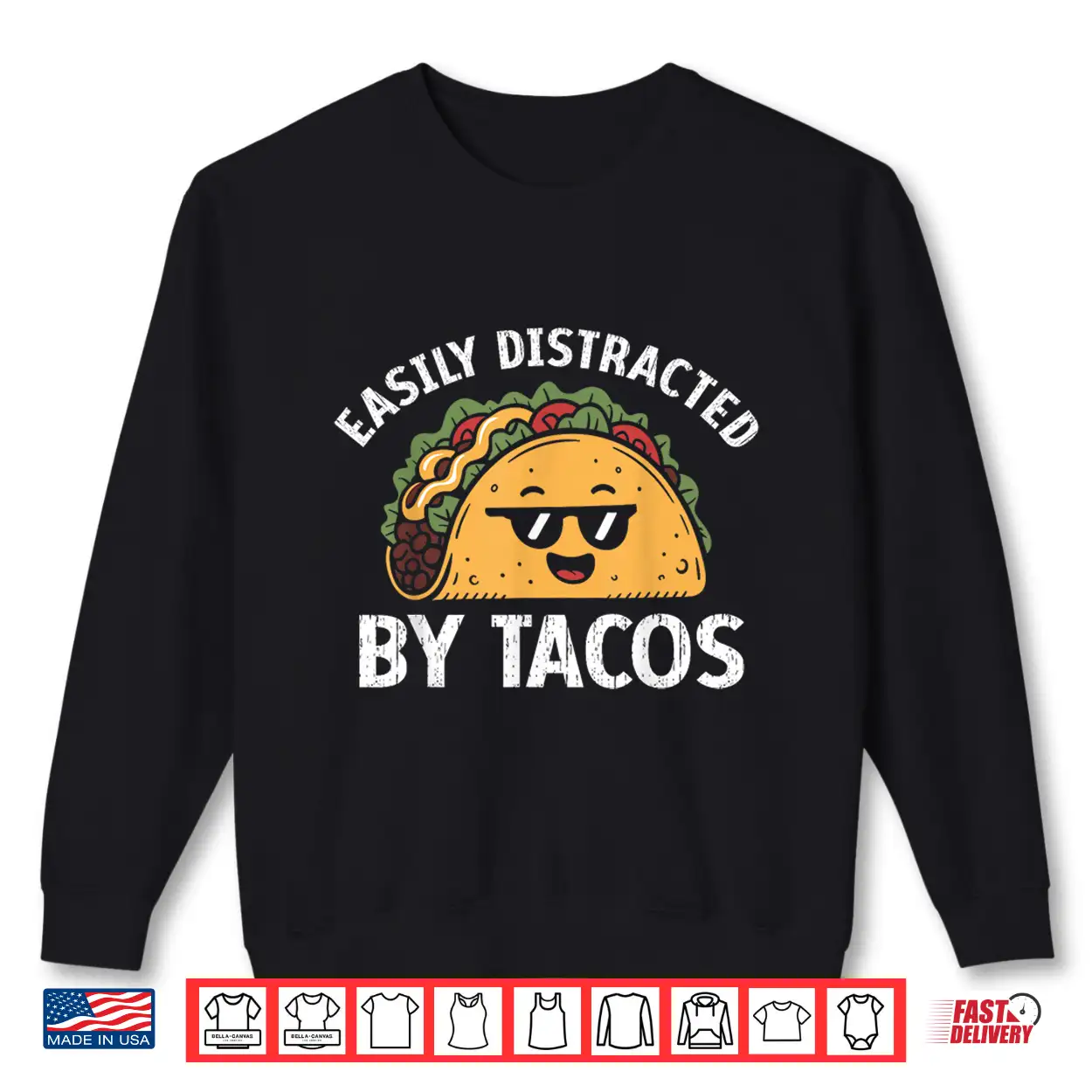 Easily Distracted By Tacos Cinco De Mayo Funny Fast Food Shirt Easily Distracted By Tacos Cinco De Mayo Funny Fast Food Shirt