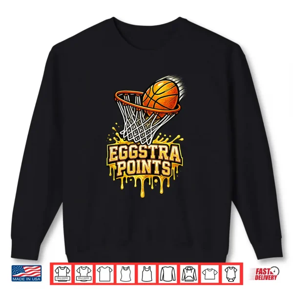 Sweatshirt Eggstra Points Easter Basketball Funny Shirt