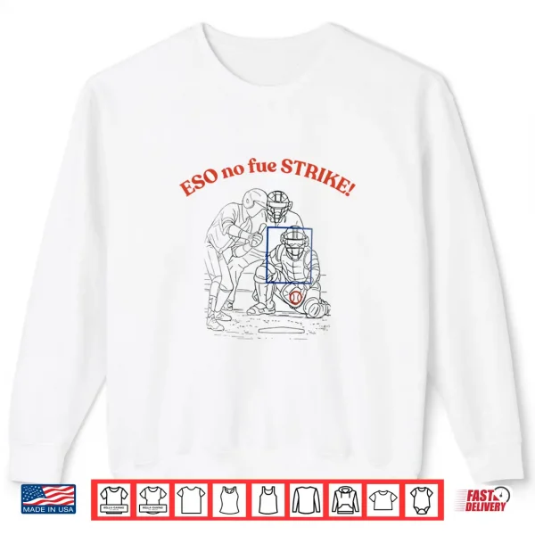Sweatshirt Eso no fue Strike Shirt