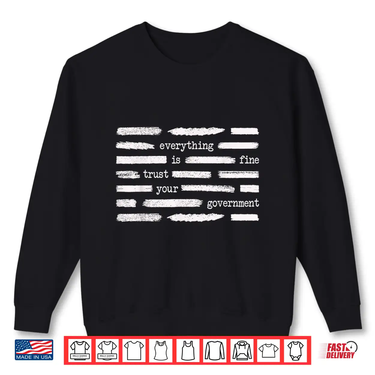 Everything Is Fine Trust Your Government Funny Saying Quote Shirt Everything Is Fine Trust Your Government Funny Saying Quote Shirt