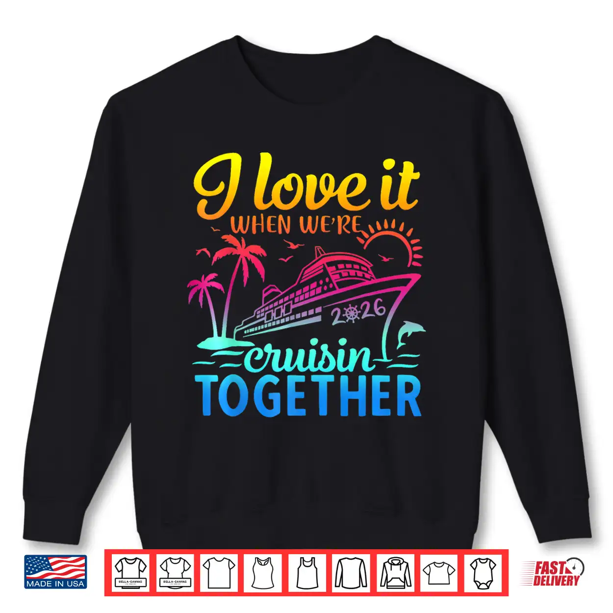 Family Cruise 2026 I Love It When We’Re Cruisin’ Together Shirt Family Cruise 2026 I Love It When We’Re Cruisin’ Together Shirt