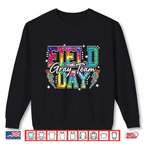 Field Day Gray Team Tie Dye School Field Trip 2026 Shirt 2 Sweatshirt Field Day Gray Team Tie Dye School Field Trip 2026 Shirt