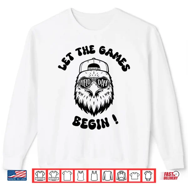 Sweatshirt Field Day Let The Games Begin Eagles School Mascot Kids Shirt