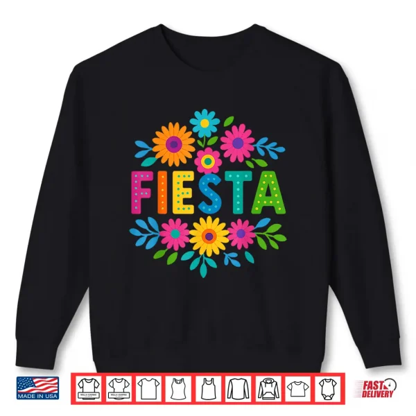 Sweatshirt Fiesta Squad San Antonio Texas Cinco De Mayo Lets Fiesta Shirt