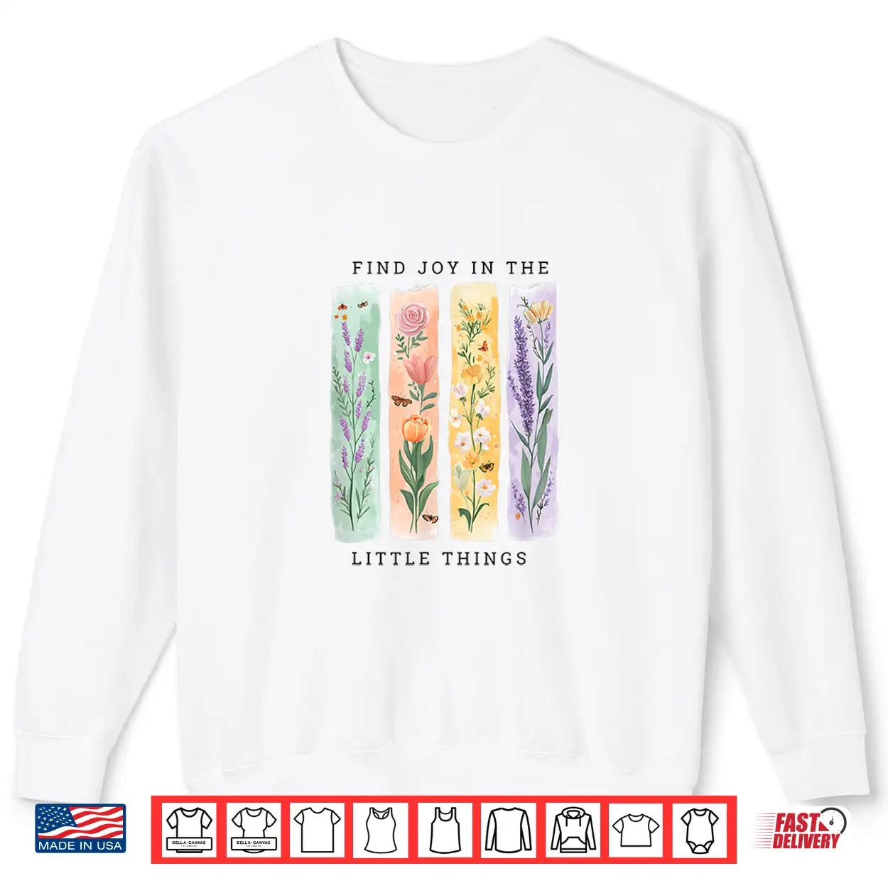 Find Joy In The Little Things Floral Spring Affirmation Shirt Find Joy In The Little Things Floral Spring Affirmation Shirt