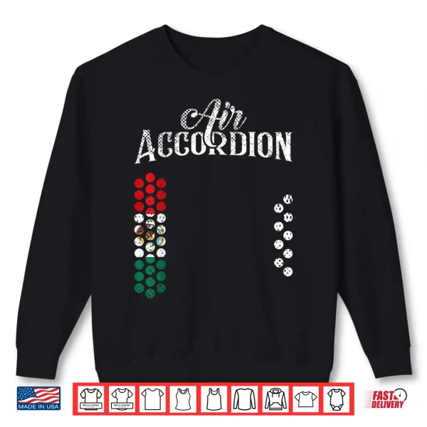 Sweatshirt Flag Of Mexico T Shirt Fiesta Mexican Flag Air Accordion Shirt