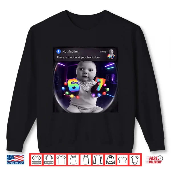 Funny Ai Baby Gloves Led 67 Motion At Your Front Door Meme Shirt 2 Sweatshirt Funny Ai Baby Gloves Led 67 Motion at Your Front Door Meme Shirt